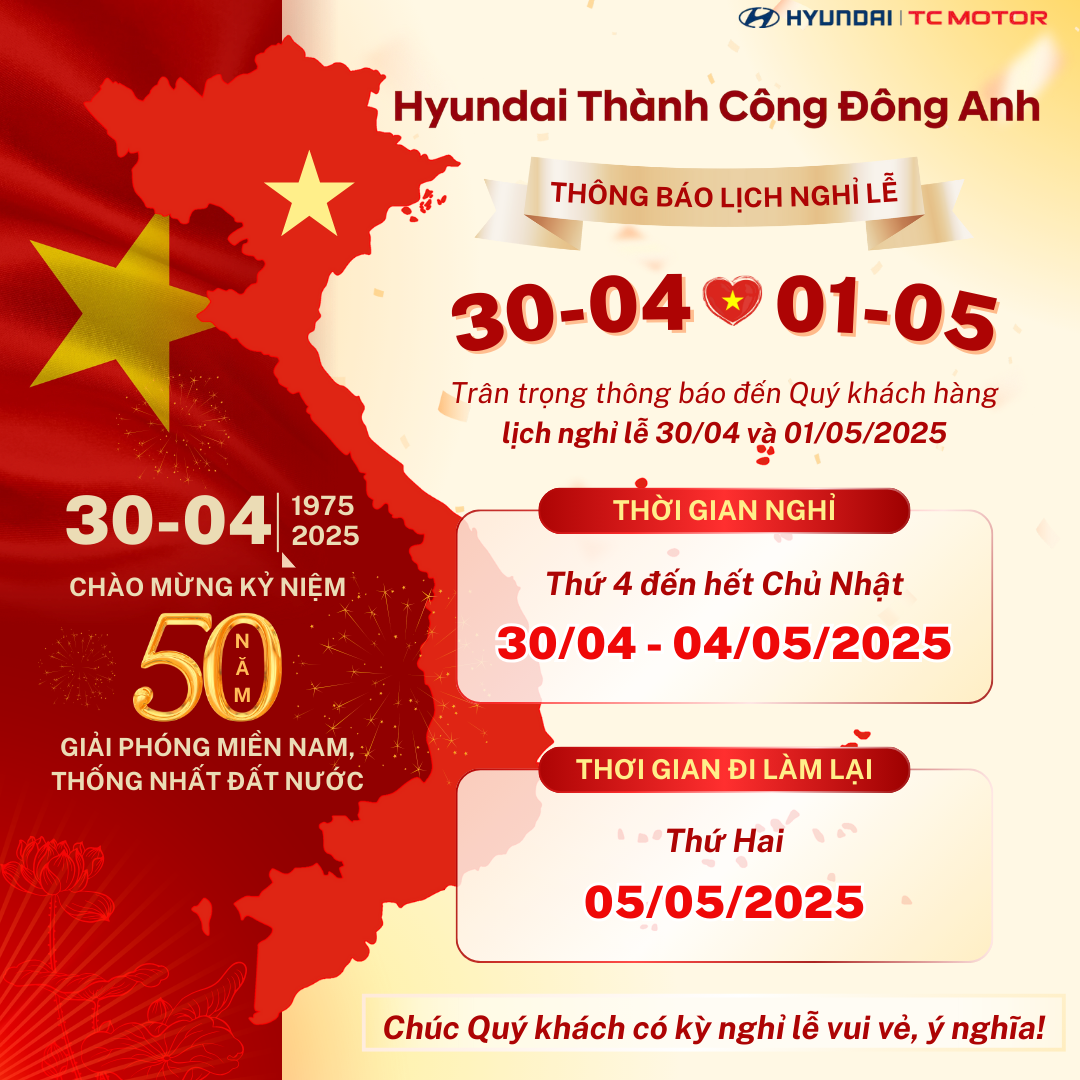[THÔNG BÁO] Lịch nghỉ lễ 30/04 & 01/05/2025 - Hyundai Thành Công Đông Anh